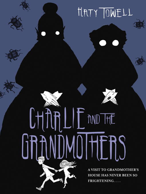 Title details for Charlie and the Grandmothers by Katy Towell - Available